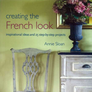CREATING THE FRENCH LOOK - Annie Sloan könyv